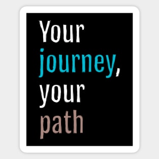 Your journey, your path (Black Edition) Sticker